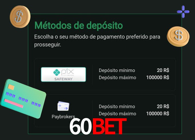 O cassino 60Bet oferece uma grande variedade de métodos de pagamento